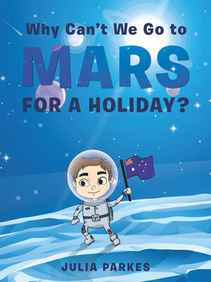 cover image of Why Can't We Go to Mars for a Holiday?